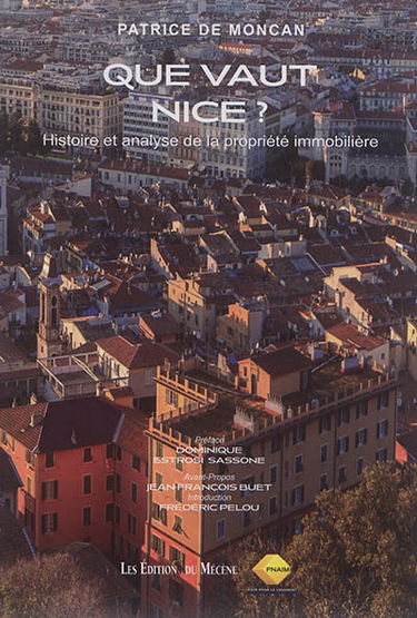 Que vaut Nice ? : histoire et analyse de la propriété immobilière