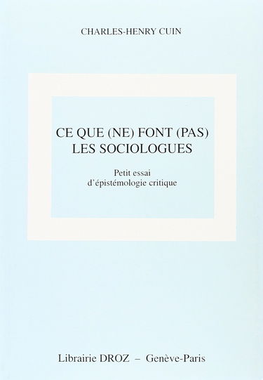 Ce que (ne) font (pas) les sociologues : petit essai d'épistémologie critique