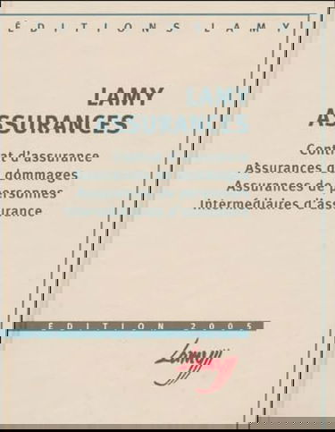 Lamy assurances: Contrat d'assurance, assurances de dommages, assurances de personnes, intermédiaires d'assurance