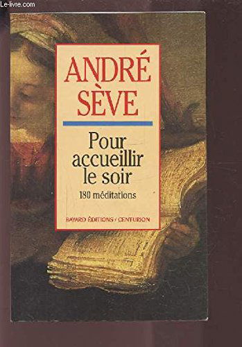 Pour accueillir le soir : 180 méditations