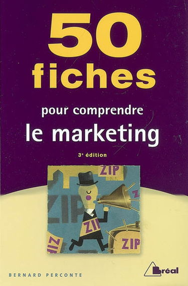 50 fiches pour comprendre le marketing : écoles de commerce, BTS-IUT tertiaires, formation permanente
