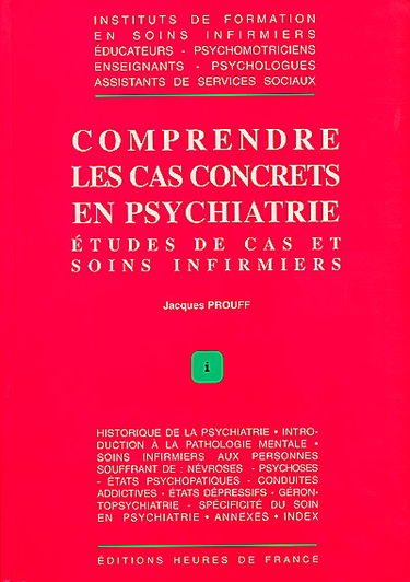 Comprendre les cas concrets en psychiatrie : études de cas et soins infirmiers
