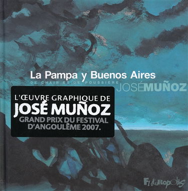 La Pampa y Buenos Aires : de chair et de poussière