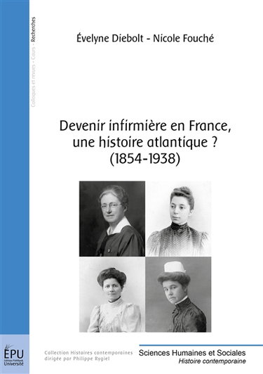 Devenir infirmière en France, une histoire atlantique ? : 1854-1938