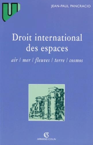Couverture de Droit international des espaces : air, terre, mer, cosmique