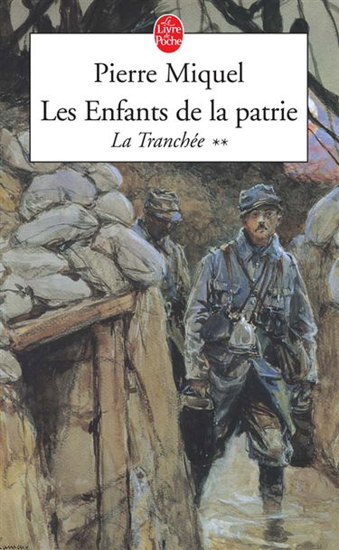 Les enfants de la patrie. Vol. 2. La tranchée : suite romanesque