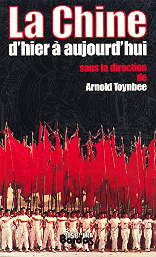 Couverture de Arnold Toynbee. La Chine d'hier et d'aujourd'hui