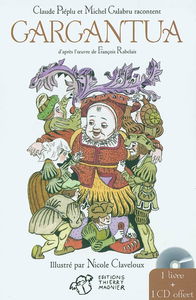 Gargantua. Pantagruel : d'après François Rabelais