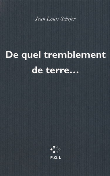 De quel tremblement de terre...