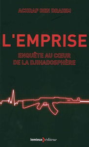 L'emprise : enquête au coeur de la djihadosphère