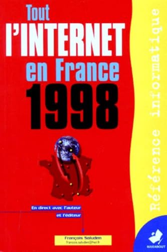 Guide 1998 de l'Internet et de l'Intranet en France