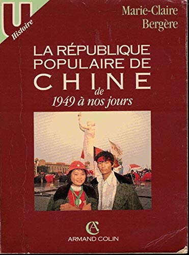 La République populaire de Chine: De 1949 à nos jours