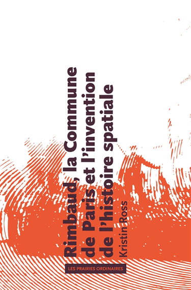Couverture de Rimbaud, la Commune de Paris et l'invention de l'histoire spatiale