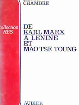 Couverture de De Karl Marx à Lénine et Mao Tsé Toung