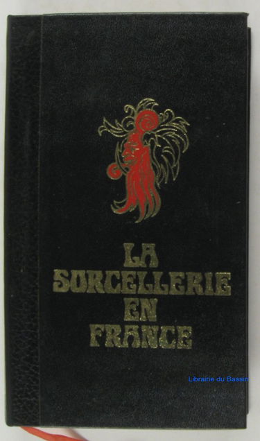 La Sorcellerie en France : histoire de la magie jusqu'au XIX siècle