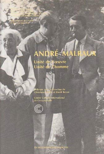 André Malraux : unité de l'oeuvre, unité de l'homme