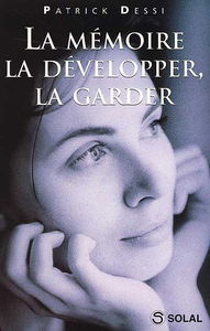 La mémoire, la développer, la garder