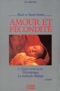 Amour et fécondité : l'Eglise pour la vie, témoignages, la méthode Billings