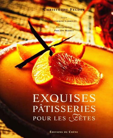 Exquises pâtisseries pour les fêtes