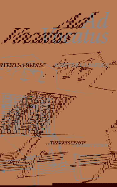 AD VOCATUS: Habiter la parole