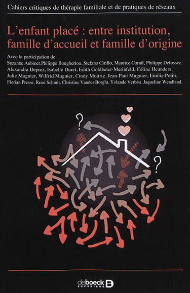 Couverture de Cahiers critiques de thérapie familiale et de pratiques de réseaux, n° 59. L'enfant placé : entre institution, famille d'accueil et famille d'origine par Collectif