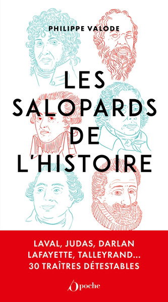Couverture de Les plus grands salopards de l'histoire : une histoire des traîtres depuis Judas jusqu'à Laval par Philippe Valode