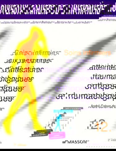Soins infirmiers aux personnes atteintes d'affections traumatologiques, orthopédiques et rhumatologiques