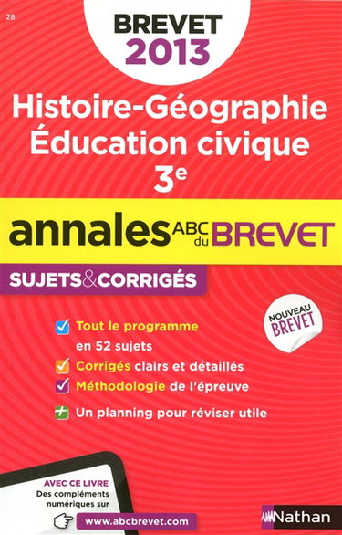 Histoire géographie, éducation civique, 3e : sujets & corrigés, brevet 2013