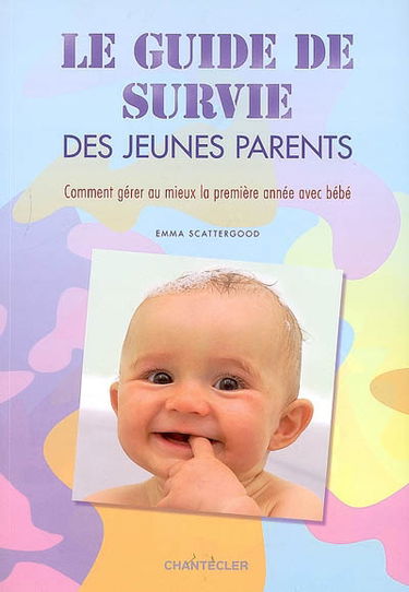 Le guide de survie des jeunes parents : comment gérer au mieux la première année avec bébé