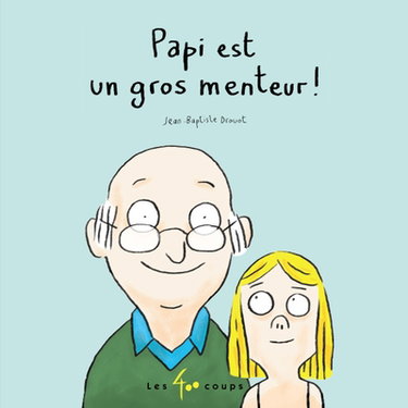 Couverture de Papi est un gros menteur