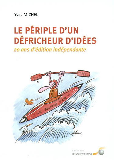 Le périple d'un défricheur d'idées : 20 ans d'édition indépendante