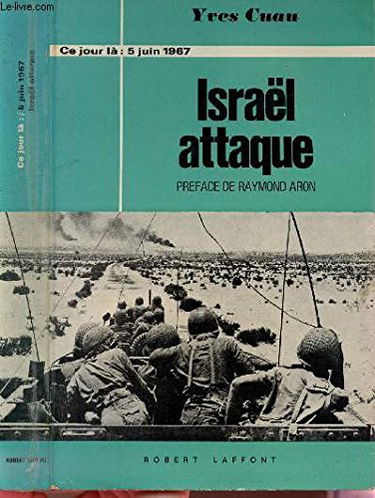 CE JOUR LA : 5 JUIN 1967 ISRAEL ATTAQUE.