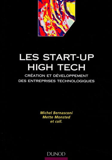 Les start-up high tech : création et développement des entreprises technologiques