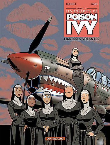 Les exploits de Poison Ivy. Vol. 2. Tigresses volantes