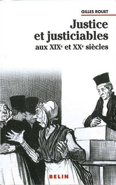 Justice et justiciables au XIXe et au XXe siècle
