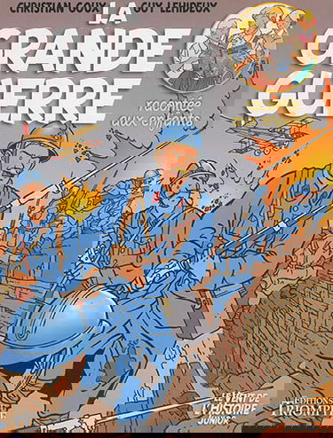 La Grande Guerre : racontée aux enfants