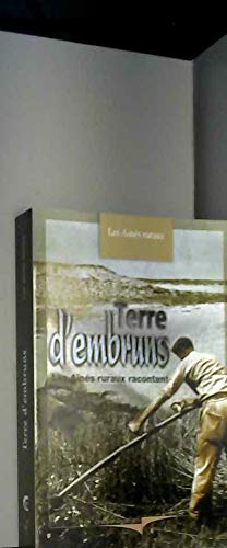 Terre d'embruns : Les Ainés ruraux du Finistère racontent (Gens d'ici)
