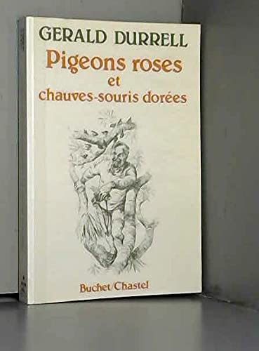 Couverture de Pigeons roses et chauves-souris dorées par Gerald Durrell