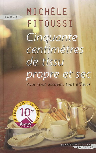 Couverture de Cinquante centimètres de tissu propre et sec : pour tout essuyer, tout effacer