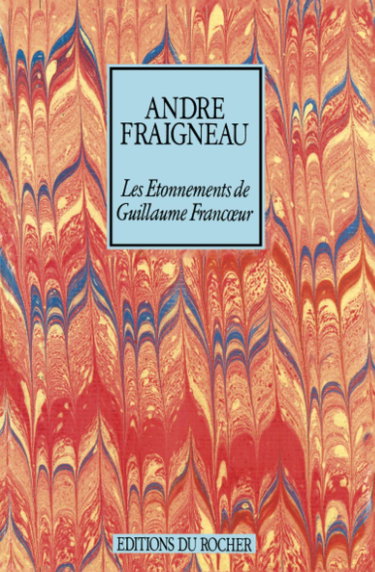 Les Etonnements de Guillaume Francoeur