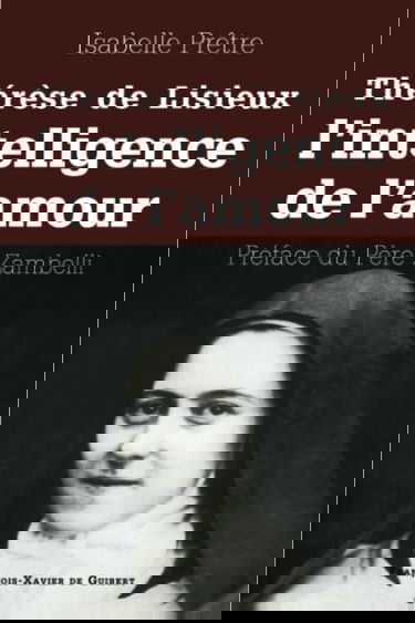 Thérèse de Lisieux ou l'intelligence de l'amour
