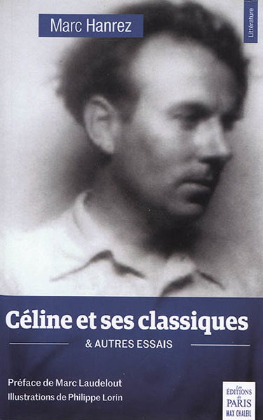 Céline et ses classiques & autres essais