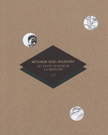 Au petit bonheur la brousse
