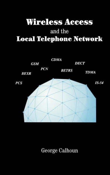 Couverture de Wireless Access and the Local Telephone Network
