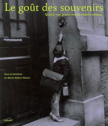 Le goût des souvenirs : quand nos grands-mères étaient enfants