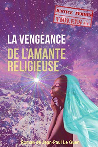 La vengeance de l'amante religieuse: Justice Femmes violées
