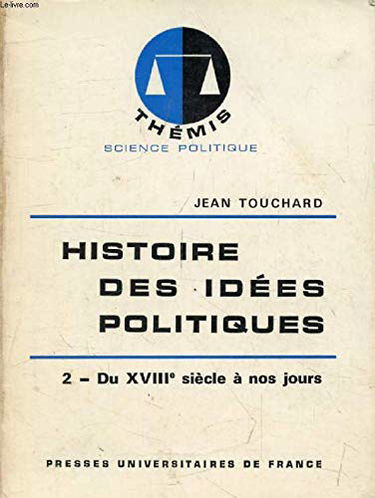 Histoire des idées politiques: Tome 2, Du XVIIIème siècle à nos jours