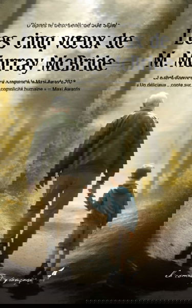 Les cinq vœux de M. Murray McBride: "Un roman inoubliable !" | "Un roman vibrant d'émotion..." | Gagnant du prestigieux Maxi Awards 2018, LE roman qui ... | N°1 des best-sellers Amazon aux USA