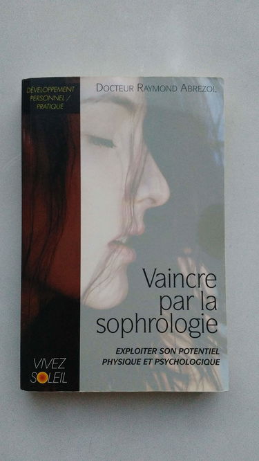 Vaincre par la sophrologie