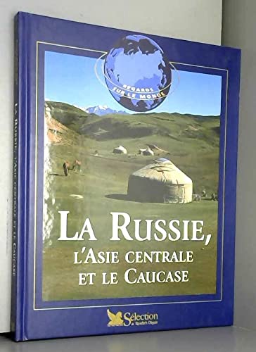 La Russie, le Caucase et l'Asie centrale (Regards sur le monde)